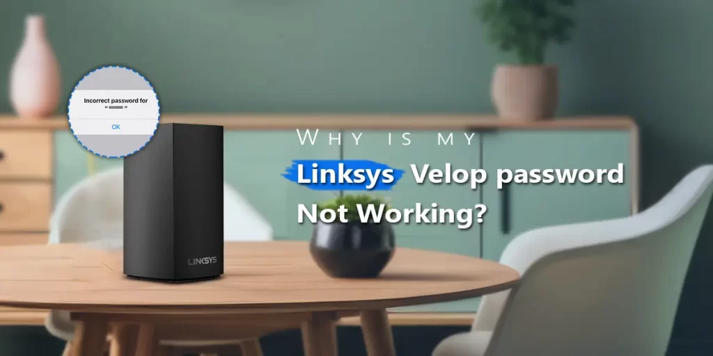 linksys velop password not working