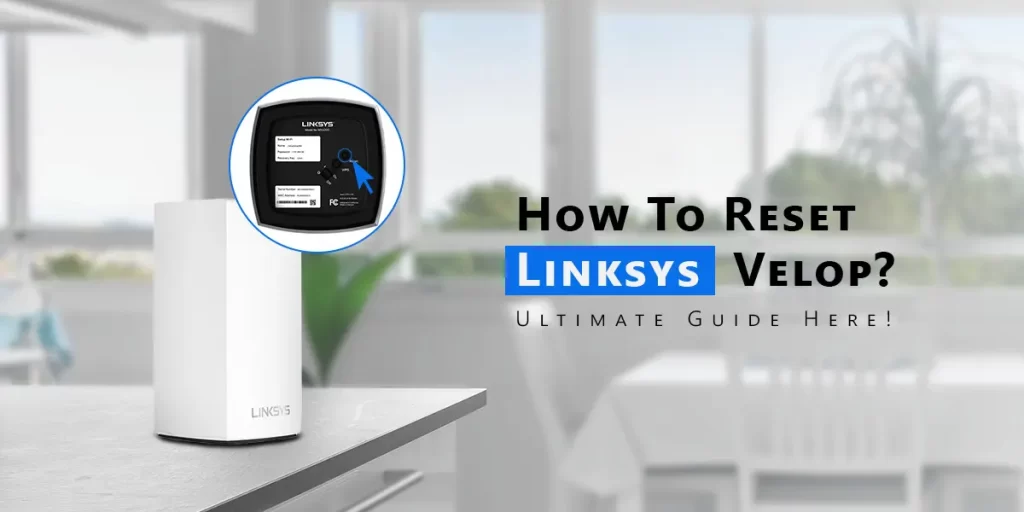 How To Reset Linksys Velop